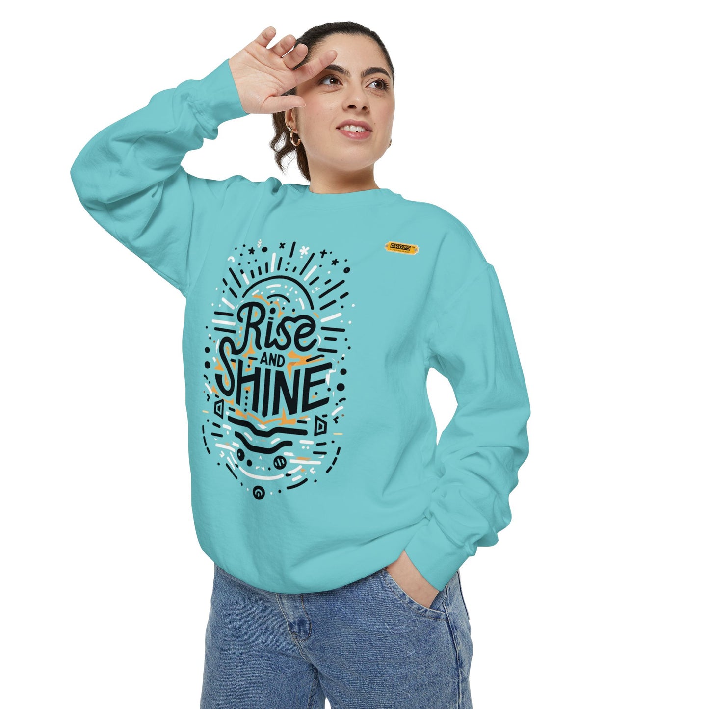 Motivational Unisex Garment-Dyed Sweatshirt, Cozy Pullover, Rise and Shine Apparel, Gift for Her, Inspirational Clothing