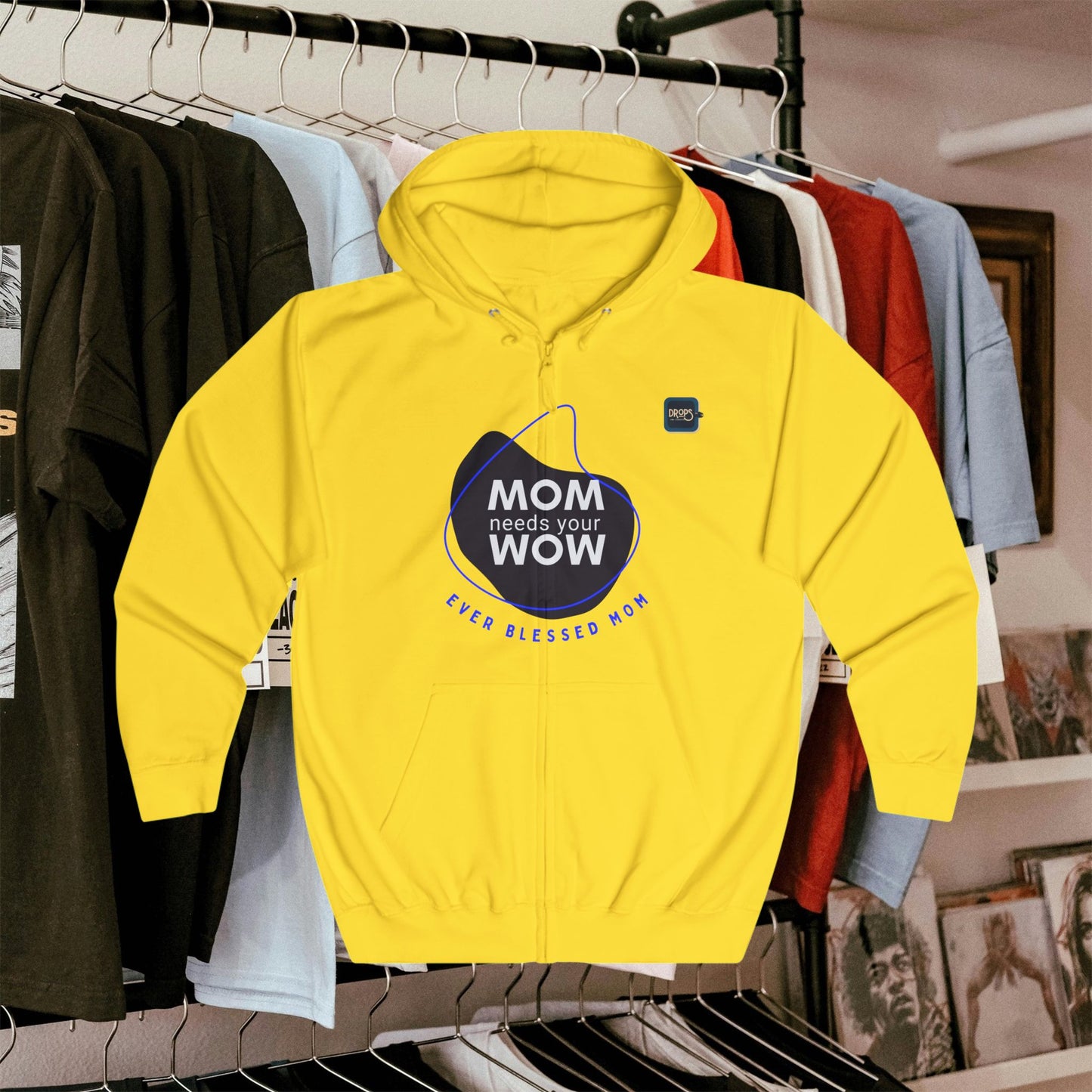Unisex Full Zip Hoodie_ N7+ Series USFZHOODIE PT2WW001_ Limited Edition 'Mom Needs Your WOW' Inspirational Hoodie by WesternWaves: