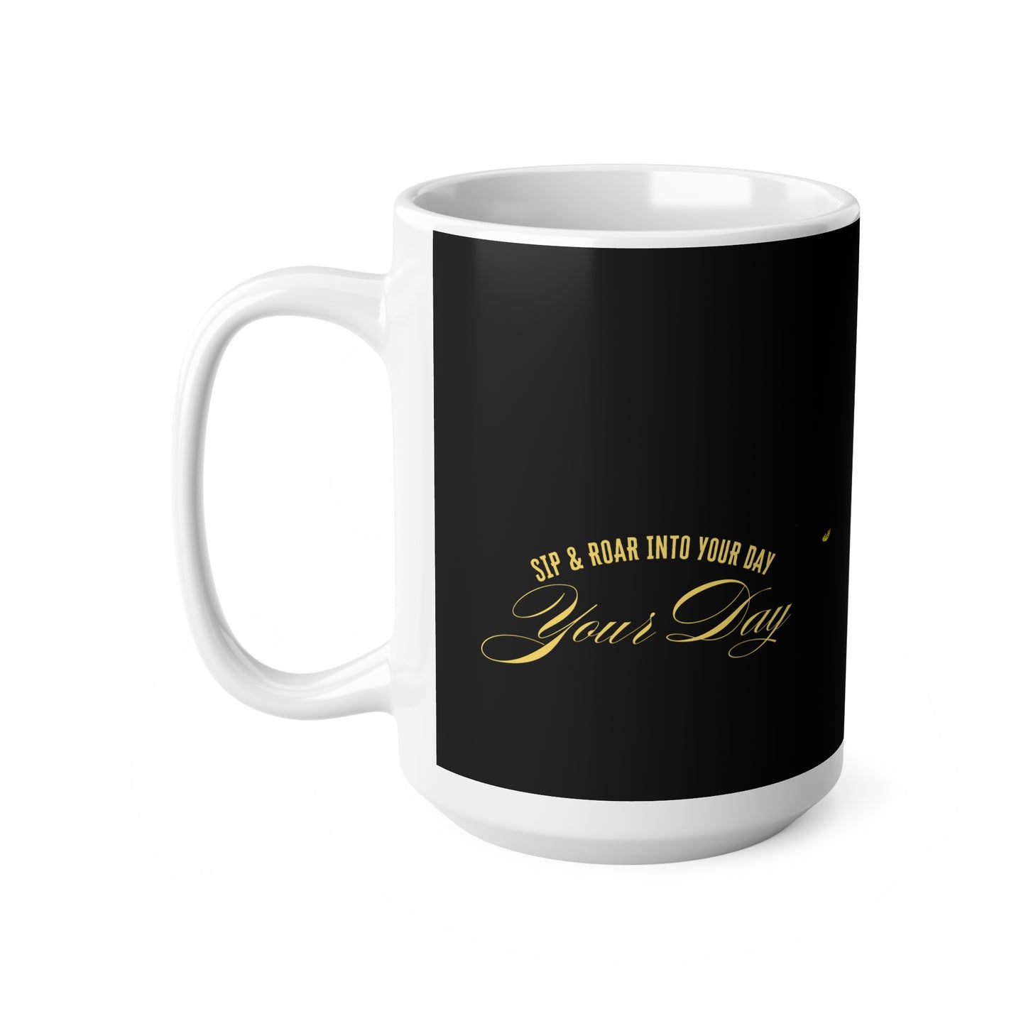 Motivational Ceramic Coffee Mug - Sip & Roar Into Your Day - 11oz & 15oz_30 April 2025_ 002