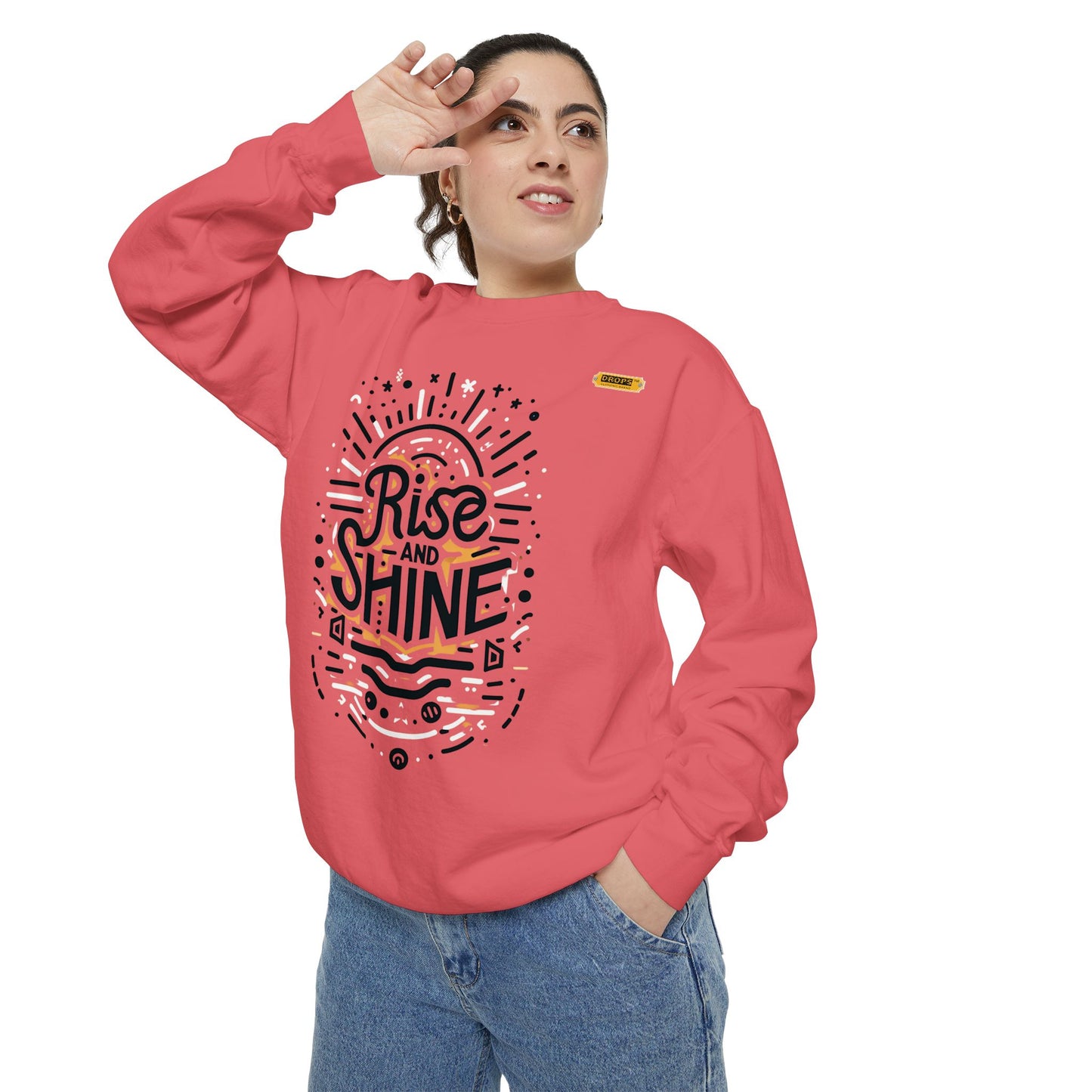 Motivational Unisex Garment-Dyed Sweatshirt, Cozy Pullover, Rise and Shine Apparel, Gift for Her, Inspirational Clothing