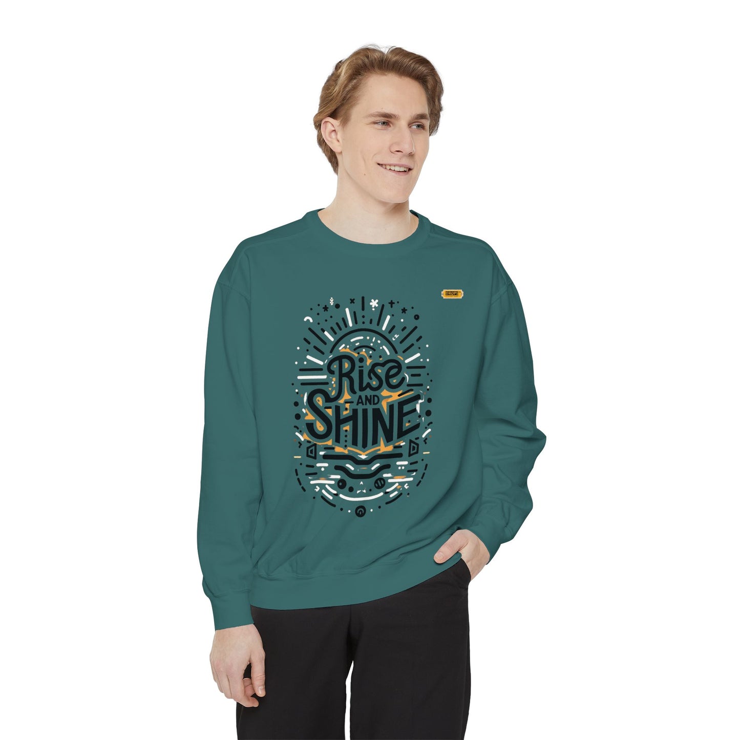 Motivational Unisex Garment-Dyed Sweatshirt, Cozy Pullover, Rise and Shine Apparel, Gift for Her, Inspirational Clothing