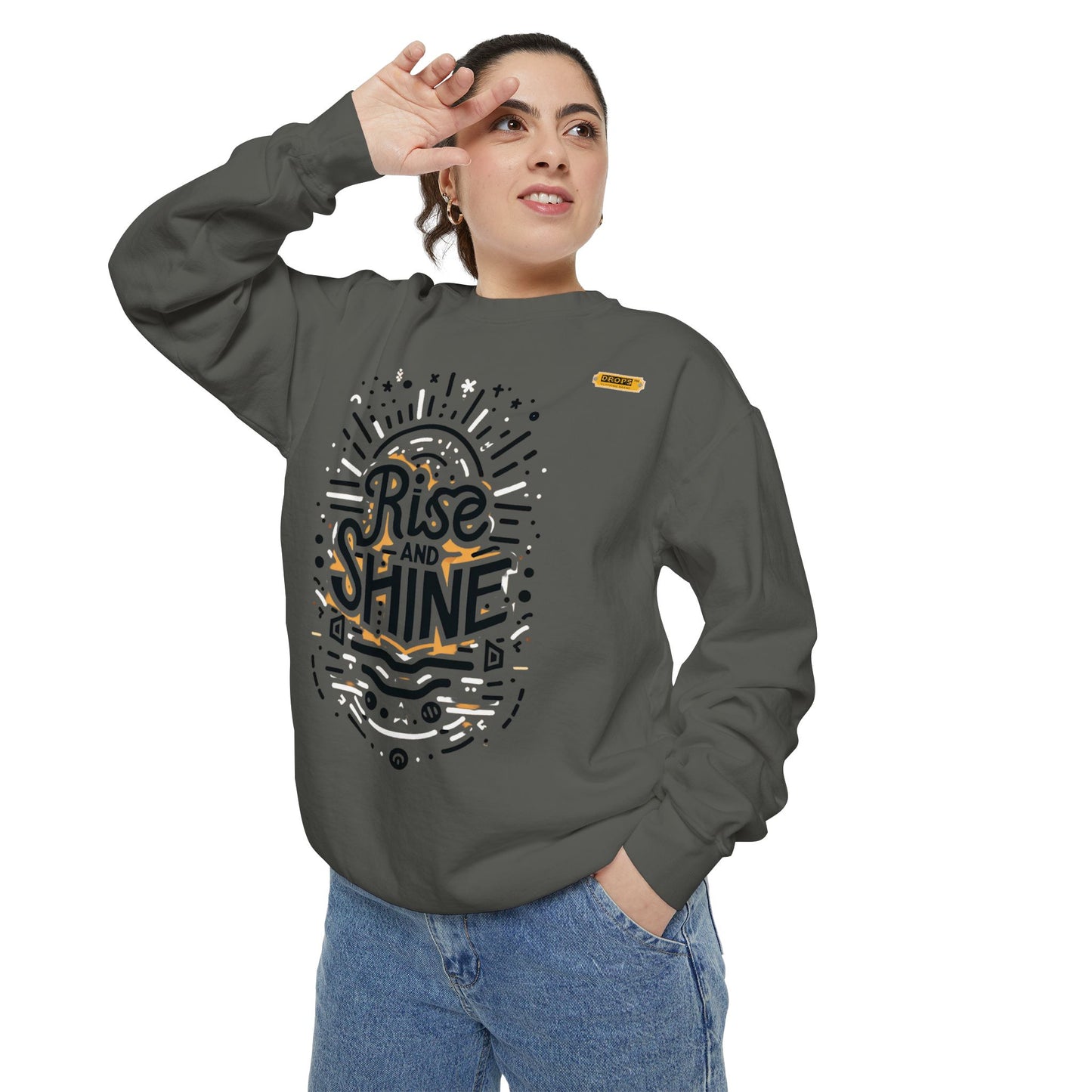 Motivational Unisex Garment-Dyed Sweatshirt, Cozy Pullover, Rise and Shine Apparel, Gift for Her, Inspirational Clothing