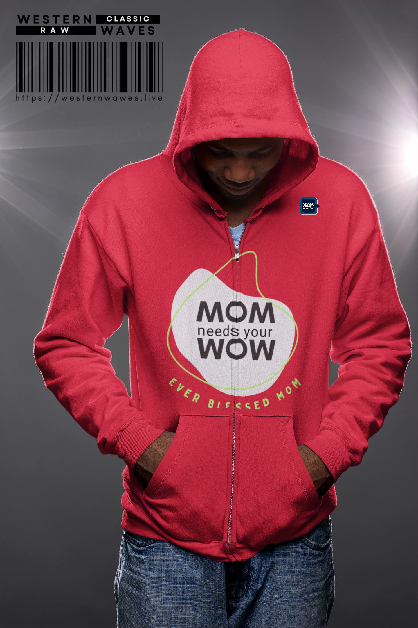 Unisex Full Zip Hoodie_ N7+ Series USFZHOODIE PT2WW001_ Limited Edition 'Mom Needs Your WOW' Inspirational Hoodie by WesternWaves: