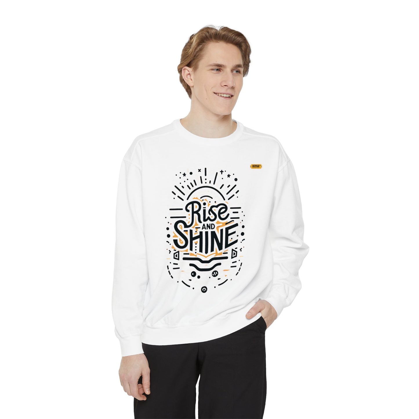 Motivational Unisex Garment-Dyed Sweatshirt, Cozy Pullover, Rise and Shine Apparel, Gift for Her, Inspirational Clothing