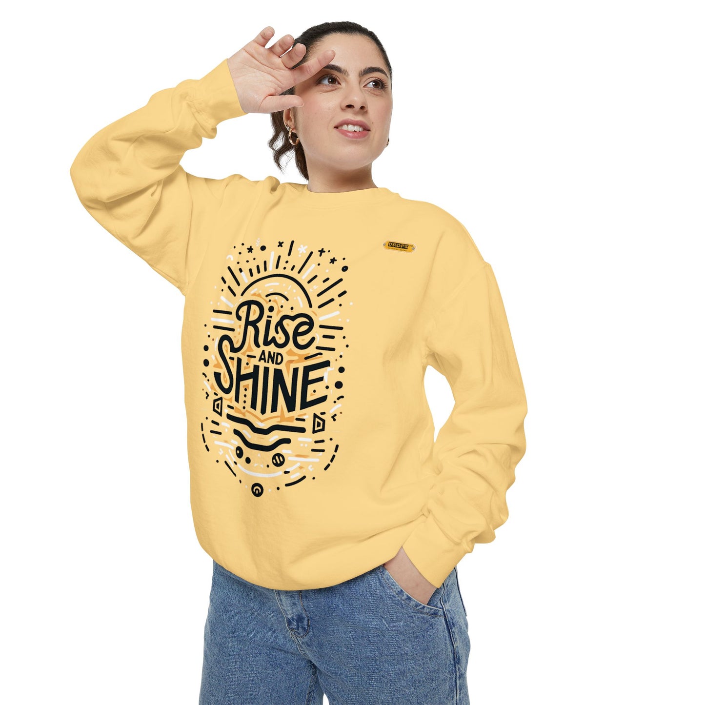 Motivational Unisex Garment-Dyed Sweatshirt, Cozy Pullover, Rise and Shine Apparel, Gift for Her, Inspirational Clothing