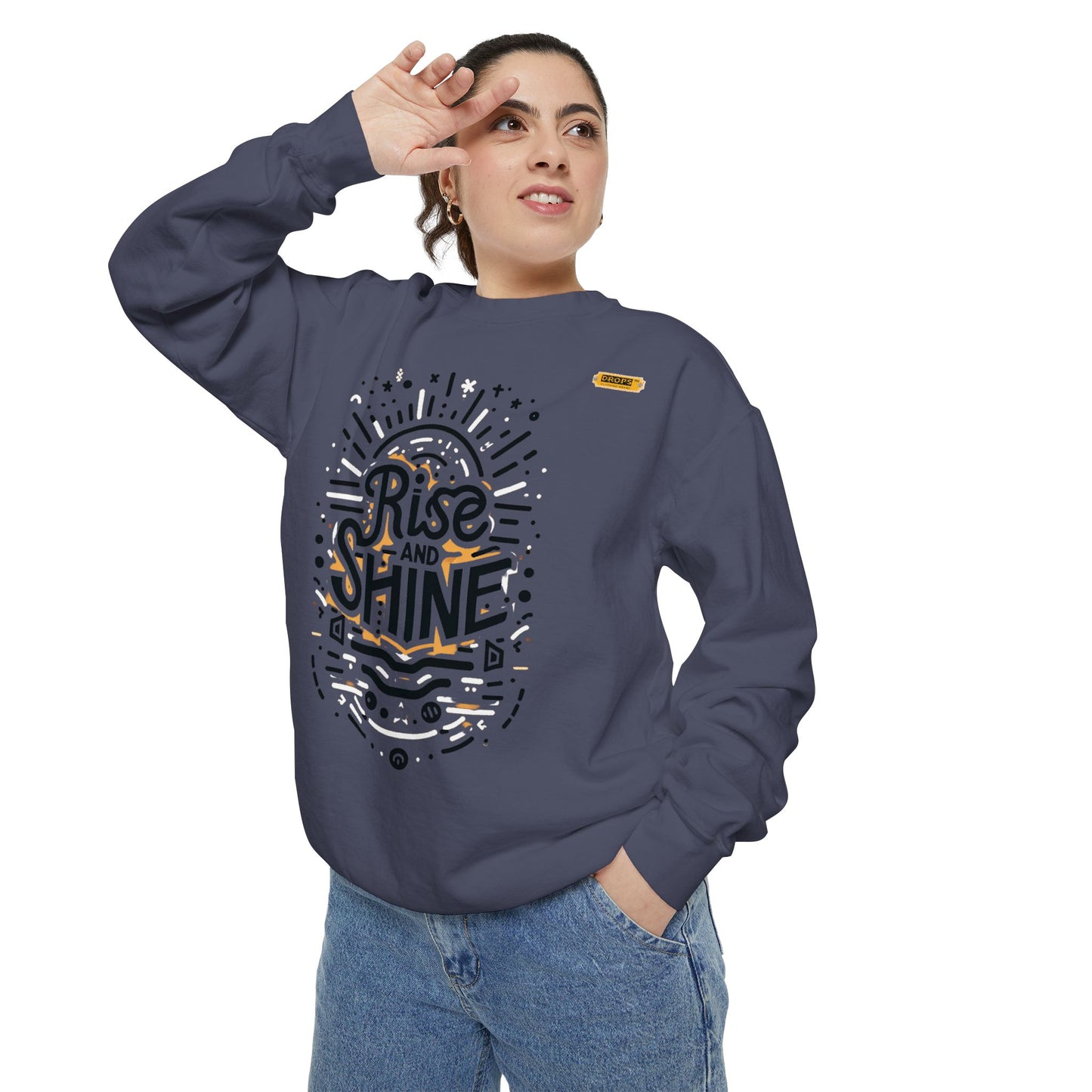 Motivational Unisex Garment-Dyed Sweatshirt, Cozy Pullover, Rise and Shine Apparel, Gift for Her, Inspirational Clothing